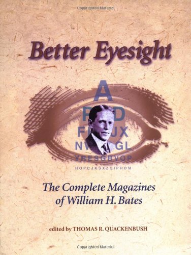 Better Eyesight The Complete Magazines of William H. Bates  2000 9781556433511 Front Cover