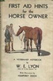 First Aid Hints for the Horse Owner A Veterinary Note Book 2nd 1978 9780002112512 Front Cover