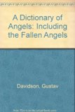 Dictionary of Angels Including the Fallen Angels N/A 9780029070512 Front Cover