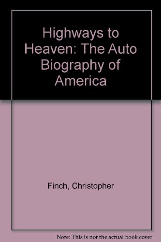 Highways to Heaven The Auto Biography of America  1992 9780060165512 Front Cover