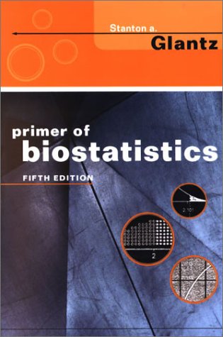 Primer of Biostatistics  5th 2002 9780071381512 Front Cover