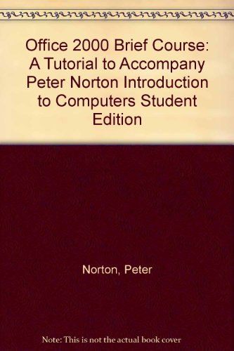 Office 2000 Brief Course A Tutorial to Accompany Peter Norton Introduction to Computers Student Edition  2001 9780078238512 Front Cover