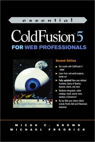 Essential Cold Fusion 5 for Web Professionals  2nd 2002 9780130356512 Front Cover