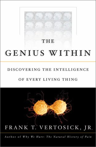 Genius Within Discovering the Intelligence of Every Living Thing  2002 9780151005512 Front Cover