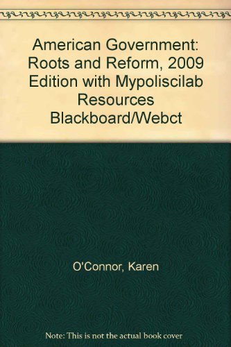American Government Roots and Reform 10th 2009 9780205708512 Front Cover