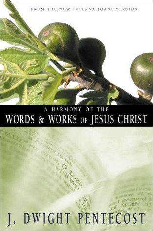 Harmony of the Words and Works of Jesus Christ   1981 9780310309512 Front Cover