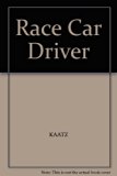 Race Car Driver N/A 9780316477512 Front Cover