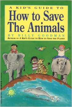 Kid's Guide to How to Save the Animals  1993 9780380766512 Front Cover