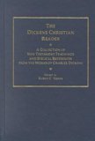 Dickens Christian Reader A Collection of New Testament Readings and Biblical References from the Works of Charles Dickens  2000 9780404644512 Front Cover