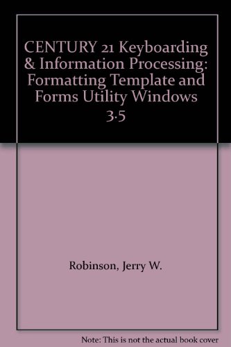 Century 21 Keyboarding and Information Processing Formatting Template and Forms Utility Windows 3. 5 6th 1997 9780538659512 Front Cover