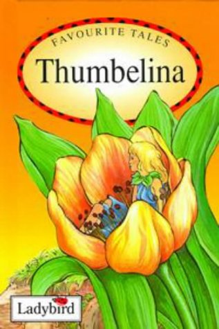 Thumbelina (Favourite Tales) N/A 9780721415512 Front Cover