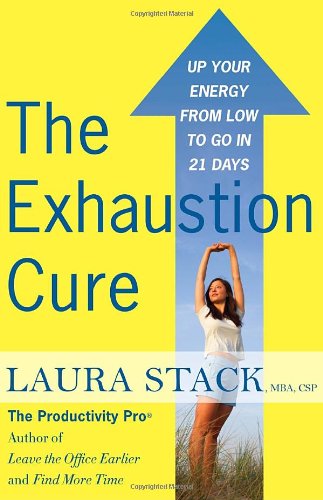 Exhaustion Cure Up Your Energy from Low to Go in 21 Days N/A 9780767927512 Front Cover