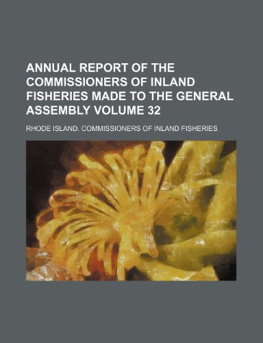 Annual Report of the Commissioners of Inland Fisheries Made to the General Assembly   2010 9781154496512 Front Cover