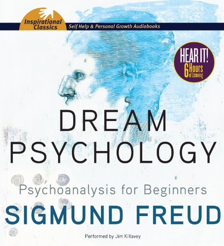 Dream Psychology: Psychoanalysis for Beginners  2013 9781469259512 Front Cover
