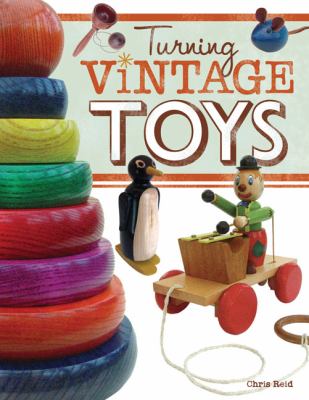 Turning Vintage Toys  N/A 9781565234512 Front Cover