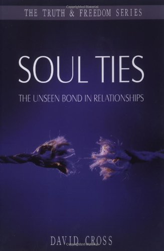 Soul Ties The unseen bond in Relationships N/A 9781852404512 Front Cover