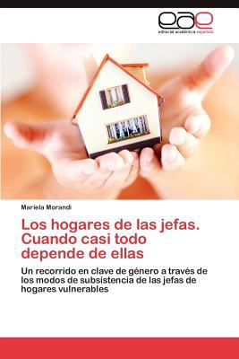 Los Hogares de Las Jefas Cuando Casi Todo Depende de Ellas N/A 9783848472512 Front Cover