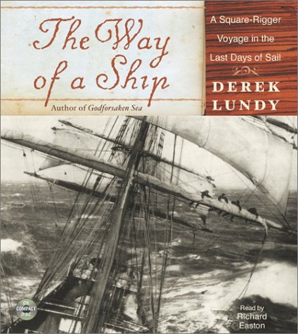 Way of a Ship CD : A Square-Rigger Voyage in the Last Days of Sail Abridged  9780060535513 Front Cover
