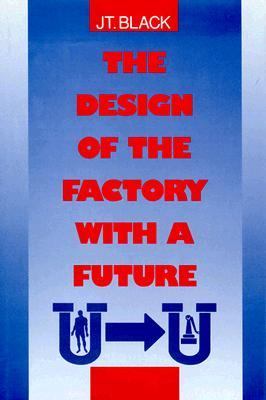 Design of the Factory with a Future  1991 9780070055513 Front Cover