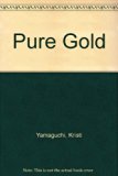 Kristi Yamaguchi : Pure Gold N/A 9780153075513 Front Cover