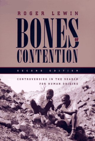 Bones of Contention Controversies in the Search for Human Origins 2nd 1997 9780226476513 Front Cover