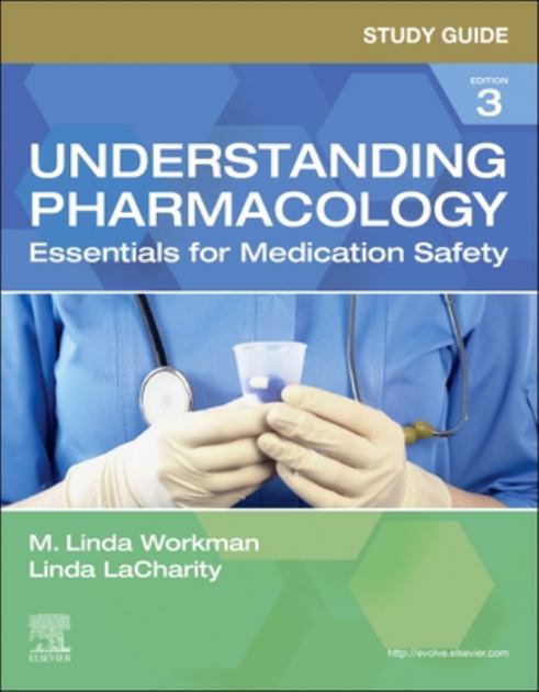 Study Guide for Understanding Pharmacology Essentials for Medication Safety 3rd 2024 9780323793513 Front Cover