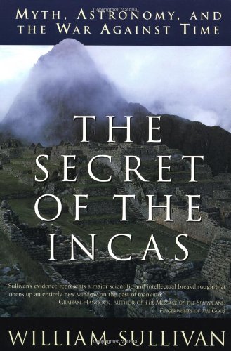 Secret of the Incas Myth, Astronomy, and the War Against Time  1998 9780517888513 Front Cover