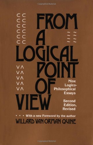 From a Logical Point of View Nine Logico-Philosophical Essays, Second Revised Edition 3rd 1980 (Revised) 9780674323513 Front Cover