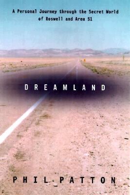 Dreamland Travels Inside the Secret World of Roswell and Area 51  1998 9780679456513 Front Cover