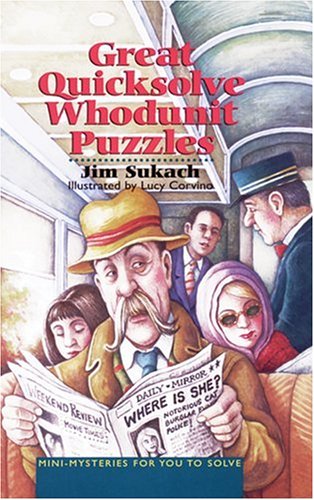 Great Quicksolve Whodunit Puzzles Mini-Mysteries for You to Solve  1999 9780806942513 Front Cover