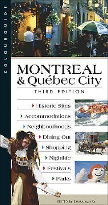 Montreal and Quebec City Colourguide  3rd 2005 (Revised) 9780887806513 Front Cover