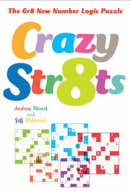 Crazy Str8ts The Gr8 New Number Logic Puzzle N/A 9781402794513 Front Cover