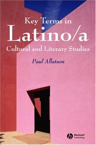 Key Terms in Latino/A Cultural and Literary Studies   2007 9781405102513 Front Cover