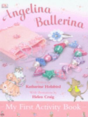 Angelina Ballerina My First Activity Boo N/A 9781405313513 Front Cover