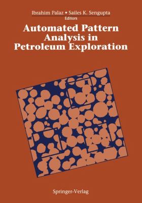 Automated Pattern Analysis in Petroleum Exploration   1992 9781461287513 Front Cover