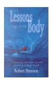 Lessons Out of the Body A Journal of Spiritual Growth and Out-Of-Body Travel  2001 9781571742513 Front Cover