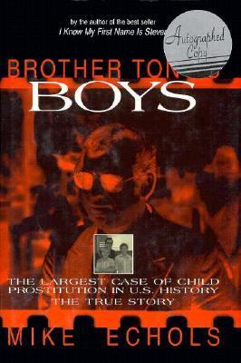 Brother Tony's Boys The Largest Case of Child Prostitution in U. S. History: A True Story N/A 9781573920513 Front Cover