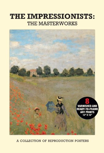 Poster Pack: the Impressionists: the Masterworks A Collection of Reproduction Posters  2013 9781780971513 Front Cover