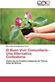 Buen Vivir Comunitario - una Alternativa Civilizatori  N/A 9783659046513 Front Cover