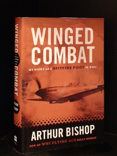 Winged Combat My Story as a Spitfire Pilot in WWII  2002 9780002006514 Front Cover