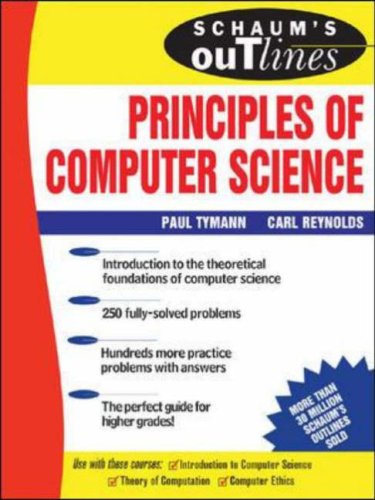 Schaum's Outline of Principles of Computer Science   2008 9780071460514 Front Cover