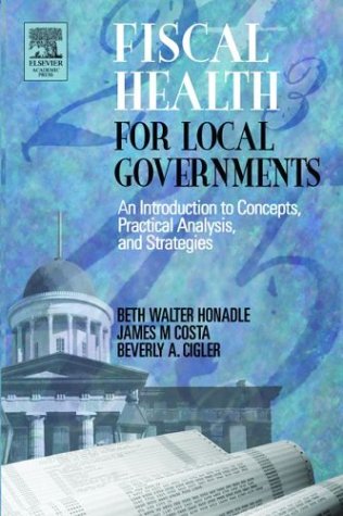 Fiscal Health for Local Governments   2004 9780123547514 Front Cover