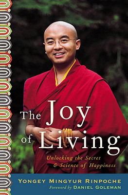 Joy of Living : Unlocking the Secret and Science of Happiness N/A 9780307381514 Front Cover