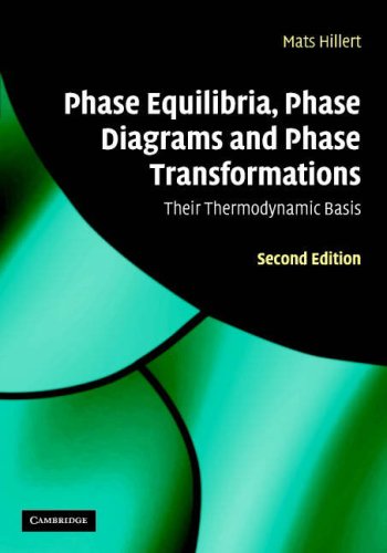 Phase Equilibria, Phase Diagrams and Phase Transformations Their Thermodynamic Basis 2nd 2007 (Revised) 9780521853514 Front Cover