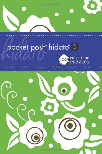 Pocket Posh Hidato 2 100 Pure Logic Puzzles  2010 9780740797514 Front Cover