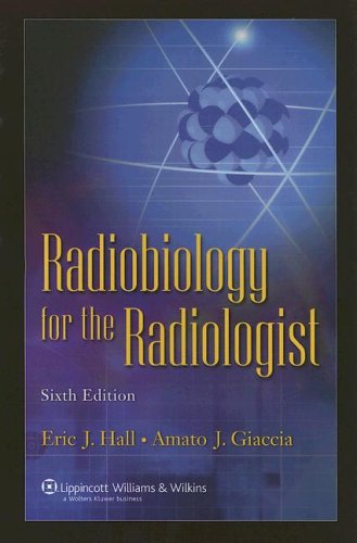 Radiobiology for the Radiologist  6th 2006 (Revised) 9780781741514 Front Cover
