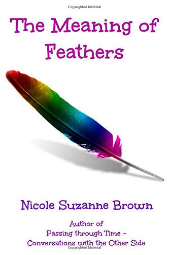 Meaning of Feathers   2014 9780992273514 Front Cover