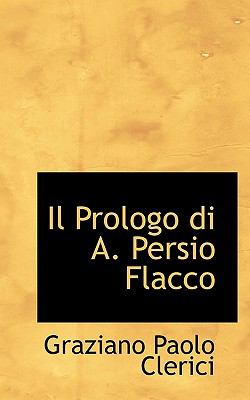 Prologo Di a Persio Flacco  N/A 9781116843514 Front Cover