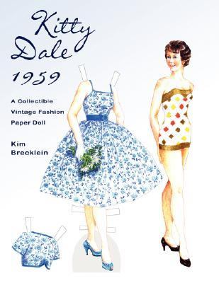 Kitty Dale 1959: A Collectible Vintage Fashion Paper Doll  N/A 9781430321514 Front Cover