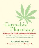 Cannabis Pharmacy The Practical Guide to Medical Marijuana  2013 9781579129514 Front Cover